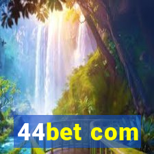 44bet com